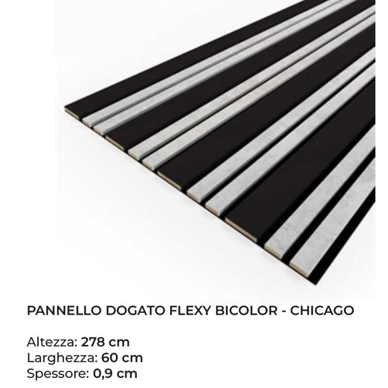 Pannello Dogato FLEXY_BI_CHICAGO - Misure 278x60x1 cm